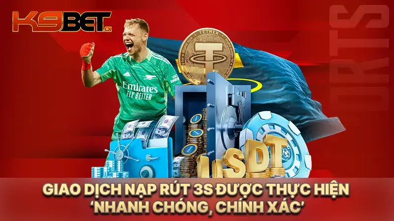 Giao dịch nạp rút 3S được thực hiện ‘nhanh chóng, chính xác’