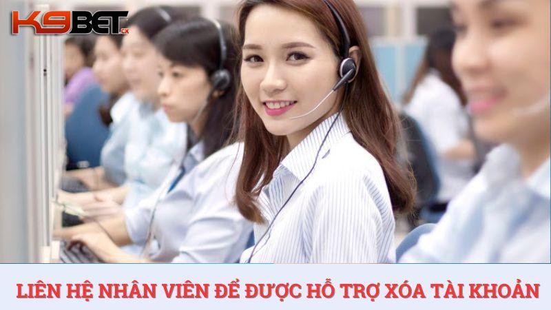 Bet thủ có thể liên hệ bộ phận nhân viên nhà cái để được hướng dẫn cách xóa tài khoản K9BET.
