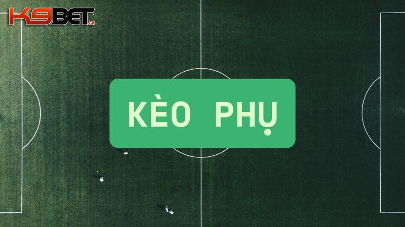Kinh nghiệm cược bóng đá ưu tiên chọn kèo cược phụ 